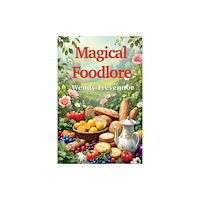 Green Magic Publishing Magical Foodlore (häftad, eng)