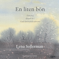 Lena Sollerman En liten bön (inbunden)