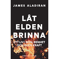 James Aladiran Låt elden brinna (häftad)