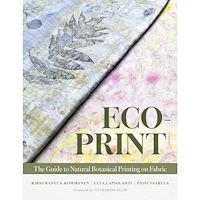Kirsi Mantua-Kommonen Eco-Print: The Guide to Natural Botanical Printing on Fabric (inbunden, eng)