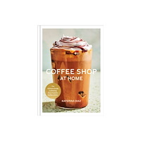 Katerina Diaz Coffee Shop at Home (inbunden, eng)