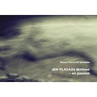 Richard Thörn Den plågade mannen - en passion (bok, danskt band)