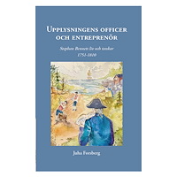 Juha Forsberg Upplysningens officer och entreprenör (inbunden)