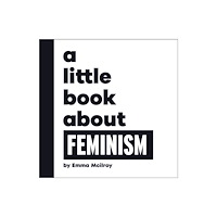 Dorling Kindersley Ltd A Little Book About Feminism (bok, board book, eng)