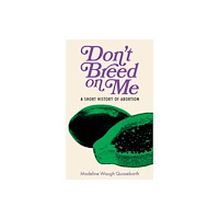 PM Press Don't Breed on Me (häftad, eng)