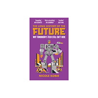 Bloomsbury Publishing PLC The Long History of the Future (häftad, eng)
