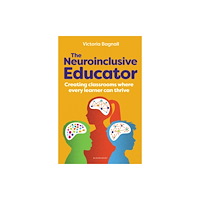 Bloomsbury Publishing PLC The Neuroinclusive Educator (häftad, eng)