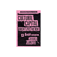 PM Press Cultural Capital Doesn't Pay the Rent (häftad, eng)