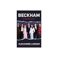 Michael O'Mara Books Ltd The Beckhams (inbunden, eng)
