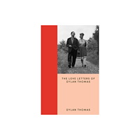 Orion Publishing Co The Love Letters of Dylan Thomas (häftad, eng)