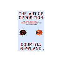 Faber & Faber The Art of Opposition (inbunden, eng)