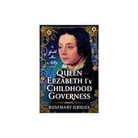 Pen & Sword Books Ltd Queen Elizabeth I's Governess (inbunden, eng)