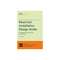 Institution of Engineering and Technology Electrical Installation Design Guide (häftad, eng)
