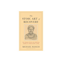 Bloomsbury Publishing PLC The Stoic Art of Recovery (inbunden, eng)