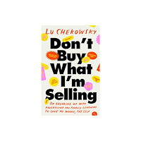 Little, Brown & Company Don't Buy What I'm Selling (inbunden, eng)