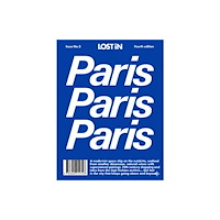 Reserved Media Group, Inc. (dba LOST iN) LOST iN Paris (häftad, eng)
