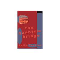 The Conrad Press The Quantum Bridge (häftad, eng)