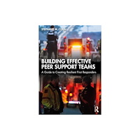 Taylor & francis ltd Building Effective Peer Support Teams (häftad, eng)