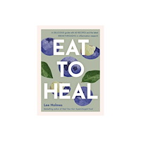 Rockpool Publishing Eat to Heal (häftad, eng)