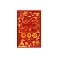 Arcturus publishing ltd The Way of the Warrior (häftad, eng)