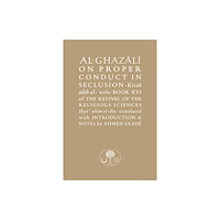 The Islamic Texts Society Al-Ghazali on Proper Conduct in Seclusion (häftad, eng)