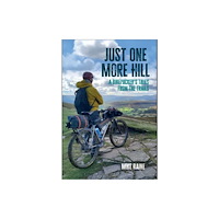 Gritstone Publishing Just One More Hill (häftad, eng)