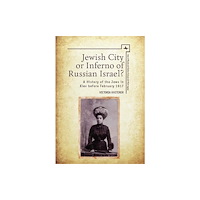 Academic Studies Press Jewish City or Inferno of Russian Israel? (häftad, eng)