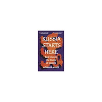Howard Amos Russia Starts Here (pocket, eng)
