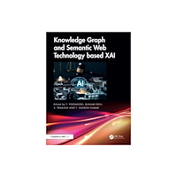 Taylor & francis ltd Knowledge Graph and Semantic Web Technology based XAI (inbunden, eng)