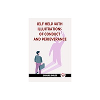 Double 9 Books SELF HELP WITH ILLUSTRATIONS OF CONDUCT AND PERSEVERANCE (häftad, eng)