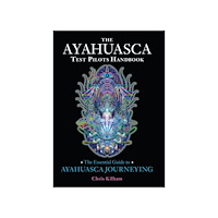Chris Kilham Ayahuasca test pilots handbook - the essential guide to ayahuasca journeyin (häftad, eng)
