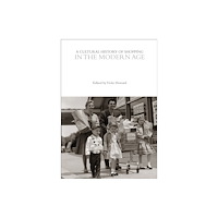 Bloomsbury Publishing PLC A Cultural History of Shopping in the Modern Age (häftad, eng)