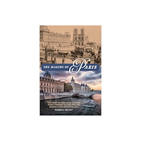 Rowman & littlefield The Making of Paris (inbunden, eng)