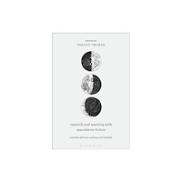 Bloomsbury Publishing PLC Research and Teaching with Speculative Fiction (häftad, eng)