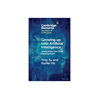 Cambridge University Press Growing up with Artificial Intelligence (häftad, eng)