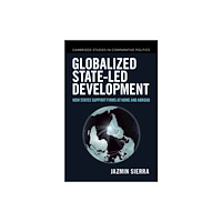 Cambridge University Press Globalized State-led Development (häftad, eng)
