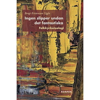 Bengt Kristensson Uggla Ingen slipper undan det fantastiska : folkkyrkoteologi (inbunden)