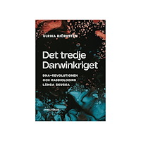 Ulrika Björkstén Det tredje Darwinkriget : DNA-revolutionen och rasbiologins långa skugga (inbunden)