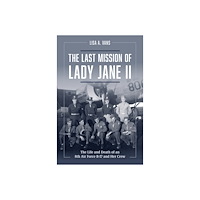 Lisa A. Vans The Last Mission Of Lady Jane Ii (inbunden, eng)