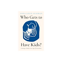 HarperCollins Publishers Who Gets to Have Kids? (häftad, eng)