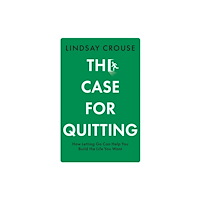 HarperCollins Publishers The Case for Quitting (häftad, eng)