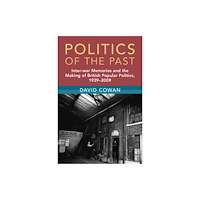 Cambridge University Press Politics of the Past (häftad, eng)