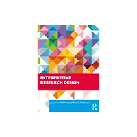 Taylor & francis ltd Interpretive Research Design (häftad, eng)