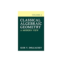 Cambridge University Press Classical Algebraic Geometry: Volume 2 (häftad, eng)