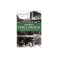 Harbour Publishing Boom Times in Chilliwack (inbunden, eng)