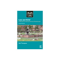 Taylor & francis ltd Loss and Grief (häftad, eng)
