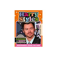 HarperCollins Publishers 100% Unofficial Harry Styles Annual 2027 (inbunden, eng)
