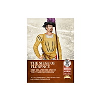 Helion & Company The Siege of Florence (1529-1530) and the 'End of Italian Freedom' (häftad, eng)
