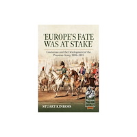 Helion & Company Europe's Fate was at Stake (inbunden, eng)