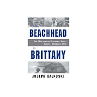 Stackpole Books From Beachhead to Brittany (häftad, eng)